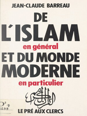 cover image of De l'islam, en général, et du monde moderne, en particulier